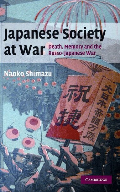 Naoko Shimazu - Japanese Society at War, Inbunden