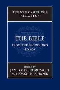 bokomslag The New Cambridge History of the Bible: Volume 1, From the Beginnings to 600