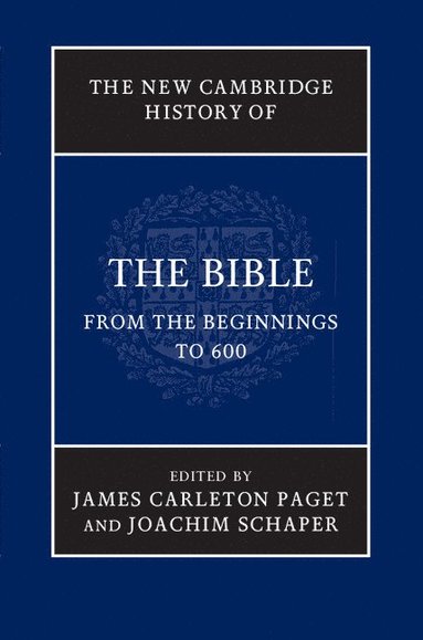 bokomslag The New Cambridge History of the Bible: Volume 1, From the Beginnings to 600