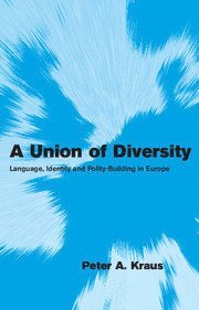 Peter A. Kraus, Peter. A Kraus - A Union of Diversity, Inbunden