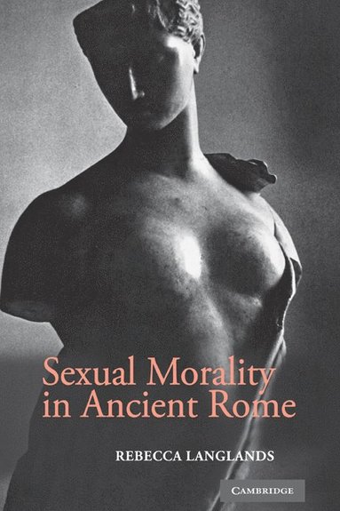 bokomslag Sexual Morality in Ancient Rome