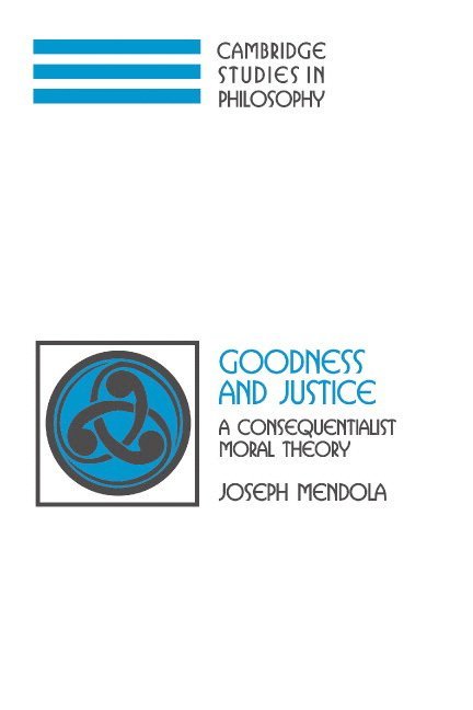 Lincoln) Mendola, Joseph (University of Nebraska, Joseph Mendola - Goodness and Justice, Inbunden