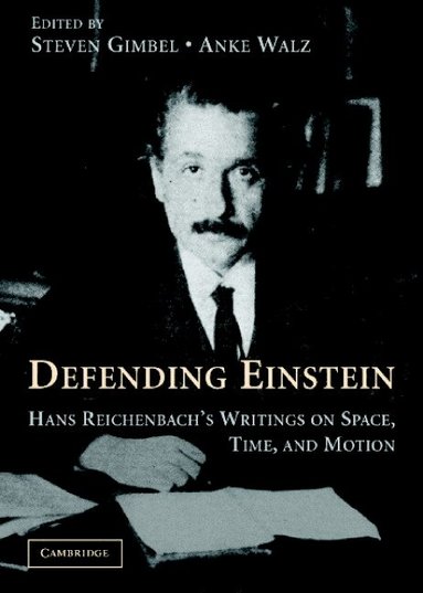 Hans Reichenbach, Steven Gimbel - Defending Einstein, Inbunden