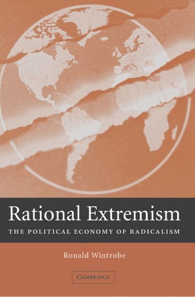 Ronald Wintrobe - Rational Extremism, Inbunden