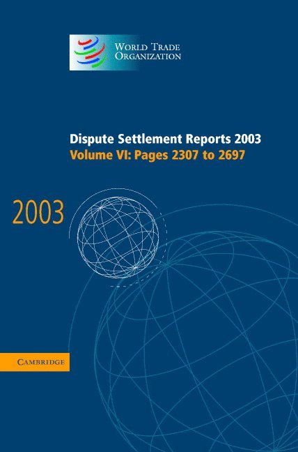 World Trade Organization, World Trade Organization - Dispute Settlement Reports 2003, Inbunden