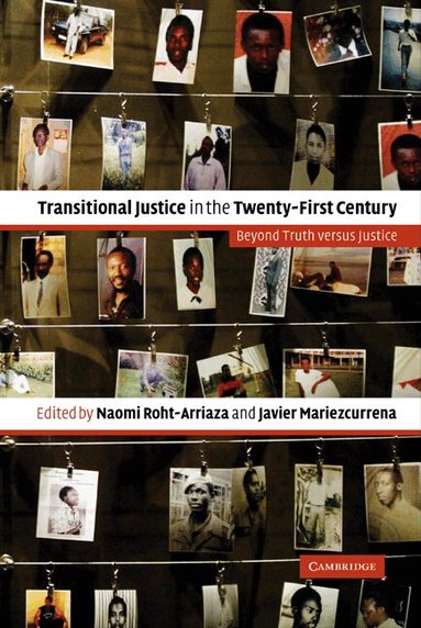 Naomi Roht-Arriaza, Javier Mariezcurrena - Transitional Justice in the Twenty-First Century, Inbunden