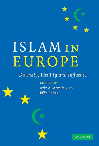 Aziz Al-Azmeh, Effie Fokas - Islam in Europe, Inbunden