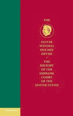 Owen M. Fiss - The History of the Supreme Court of the United States, Inbunden