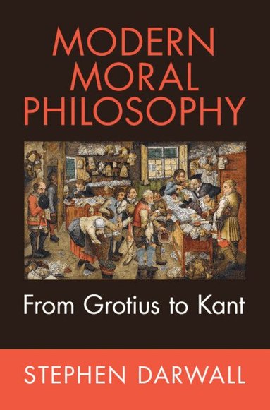 Stephen Darwall - Modern Moral Philosophy, Inbunden