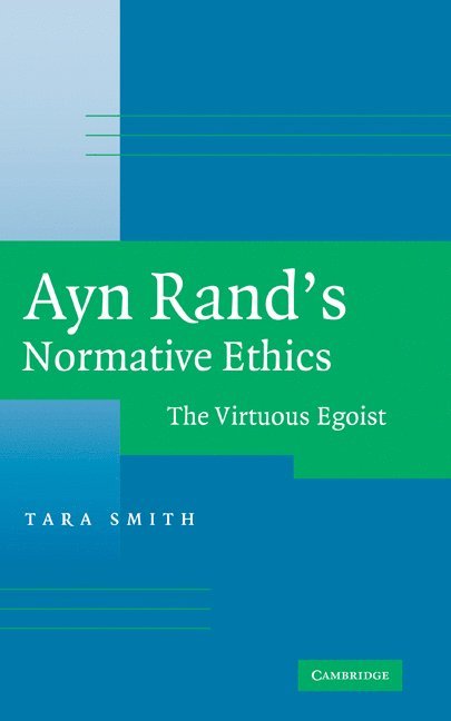 Ayn Rand's Normative Ethics 1