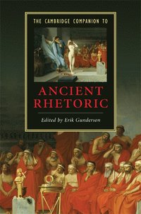 bokomslag The Cambridge Companion to Ancient Rhetoric