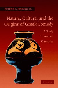 bokomslag Nature, Culture, and the Origins of Greek Comedy