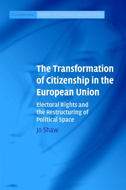 The Transformation of Citizenship in the European Union 1