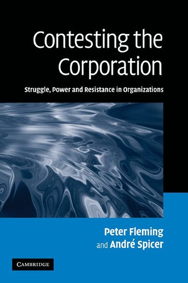 bokomslag Contesting the Corporation: Struggle, Power and Resistance in Organizations