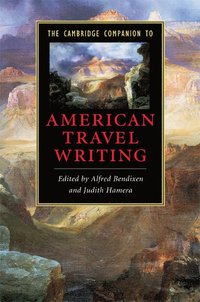 bokomslag The Cambridge Companion to American Travel Writing