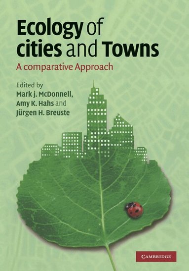 Mark J. McDonnell, Amy K. Hahs, Jürgen H. Breuste - Ecology of Cities and Towns, Inbunden
