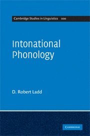 D. Robert Ladd, D. Robert (University of Edinburgh) Ladd - Intonational Phonology, Inbunden