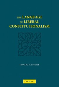 bokomslag The Language of Liberal Constitutionalism