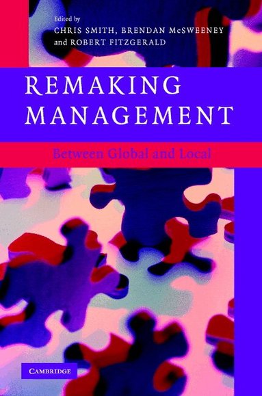 Chris Smith, Brendan McSweeney, Robert Fitzgerald - Remaking Management, Inbunden