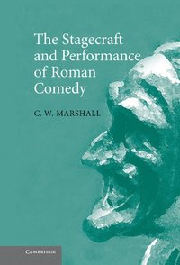 bokomslag The Stagecraft and Performance of Roman Comedy