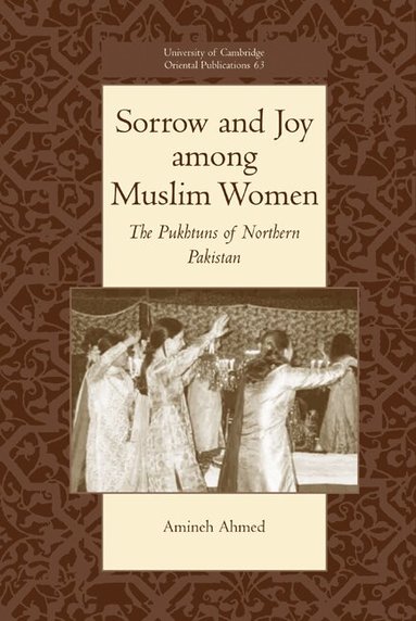 Amineh Ahmed - Sorrow and Joy among Muslim Women, Inbunden