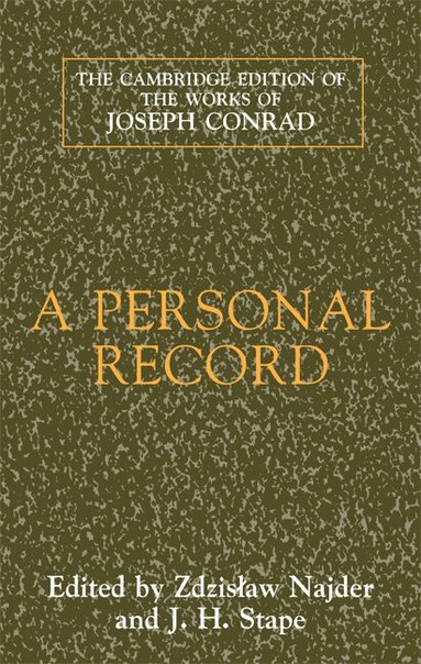 Joseph Conrad, Zdzislaw Najder, J. H. Stape - A Personal Record, Inbunden