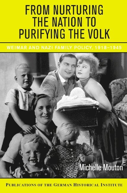 Michelle Mouton - From Nurturing the Nation to Purifying the Volk, Inbunden