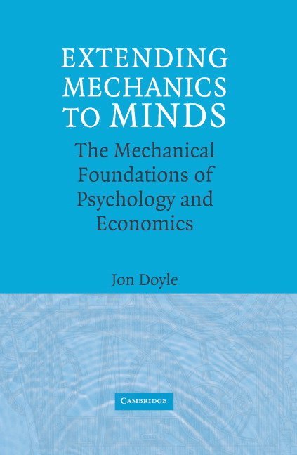 Jon (North Carolina State University) Doyle, Jon Doyle - Extending Mechanics to Minds, Inbunden