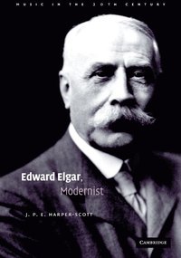 bokomslag Edward Elgar, Modernist