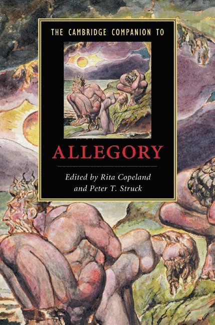 Rita Copeland, Peter T. Struck, Rita (University of Pennsylvania) Copeland, Peter T. (University of Pennsylvania) Struck - Cambridge Companion to Allegory, Inbunden