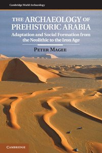 bokomslag The Archaeology of Prehistoric Arabia