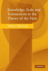 bokomslag Knowledge, Scale and Transactions in the Theory of the Firm