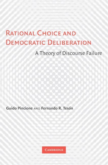 Rational Choice and Democratic Deliberation 1