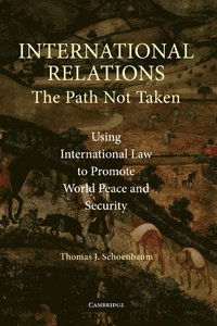 bokomslag International Relations: The Path Not Taken