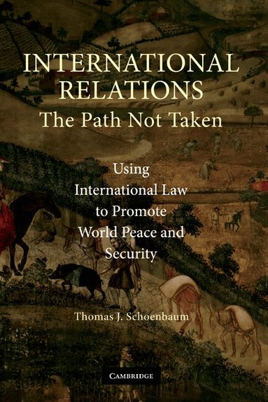 Thomas J. Schoenbaum - International Relations, Inbunden