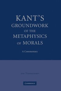 bokomslag Kant's Groundwork of the Metaphysics of Morals