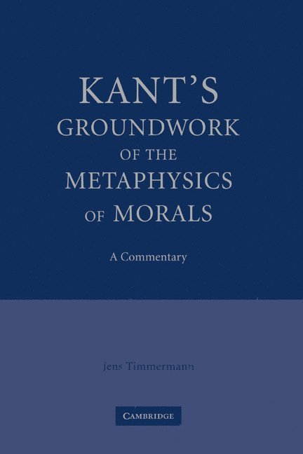 Kant's Groundwork of the Metaphysics of Morals 1