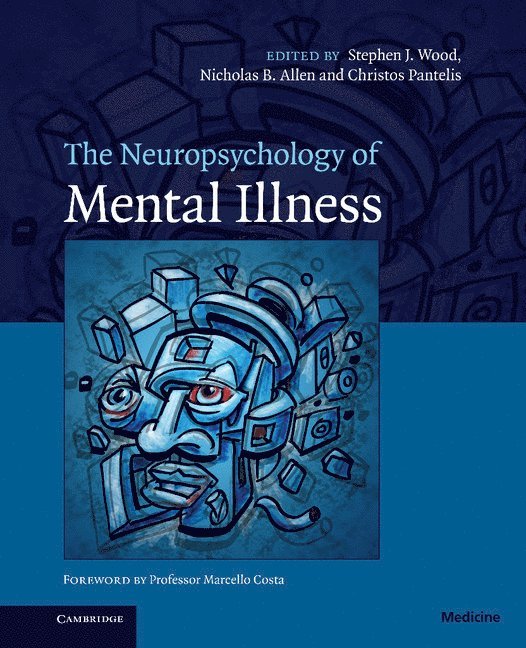 The Neuropsychology of Mental Illness 1