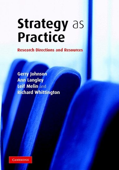 Gerry Johnson, Ann Langley, Leif Melin, Richard Whittington - Strategy as Practice, Inbunden