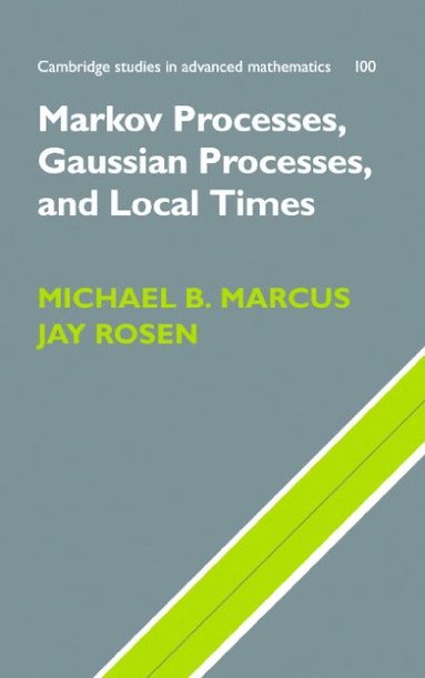 bokomslag Markov Processes, Gaussian Processes, and Local Times