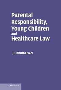 bokomslag Parental Responsibility, Young Children and Healthcare Law