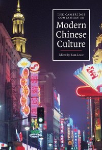 bokomslag The Cambridge Companion to Modern Chinese Culture