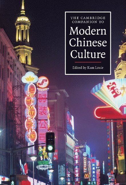 The Cambridge Companion to Modern Chinese Culture 1