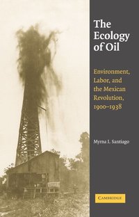 bokomslag The Ecology of Oil