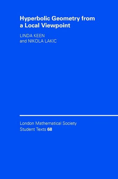 Linda Keen, Nikola Lakic - Hyperbolic Geometry from a Local Viewpoint, Inbunden