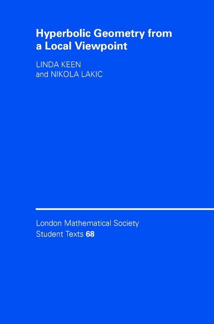 Linda (City University of New York) Keen, Nikola (City University of New York) Lakic, Linda Keen, Nikola Lakic - Hyperbolic Geometry from a Local Viewpoint, Inbunden