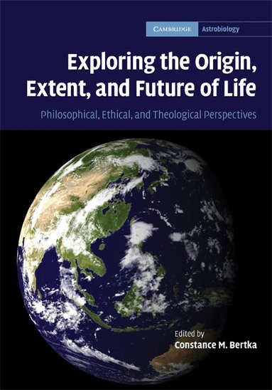 Constance M. Bertka - Exploring the Origin, Extent, and Future of Life, Inbunden