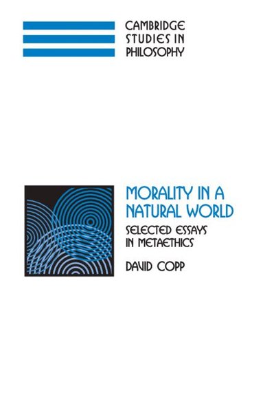 David Copp - Morality in a Natural World, Inbunden