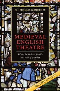 bokomslag The Cambridge Companion to Medieval English Theatre
