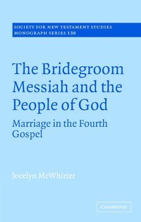 bokomslag The Bridegroom Messiah and the People of God